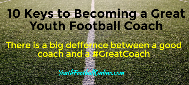 10 Keys to Becoming a Great Youth Football Coach