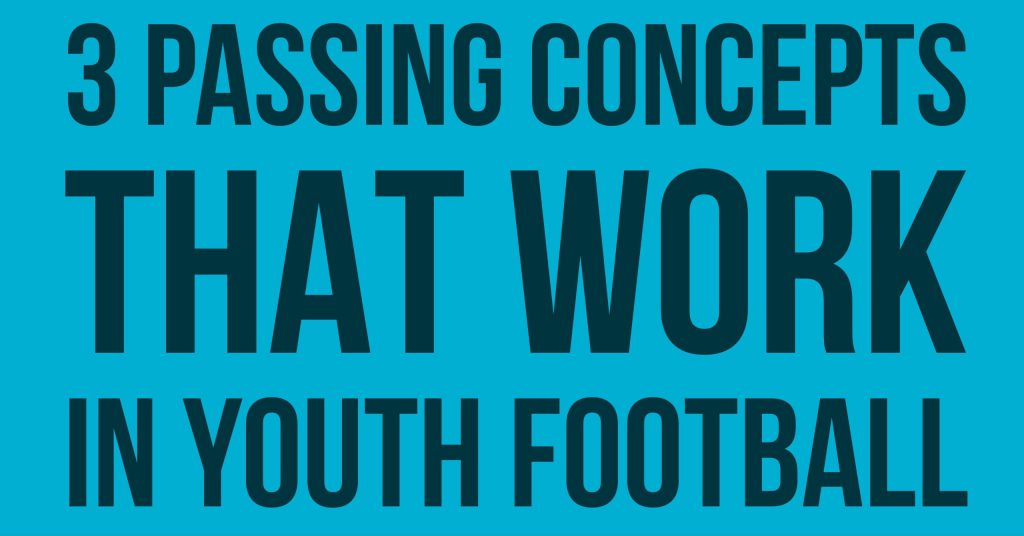 3 Pass Concepts for your Young QB