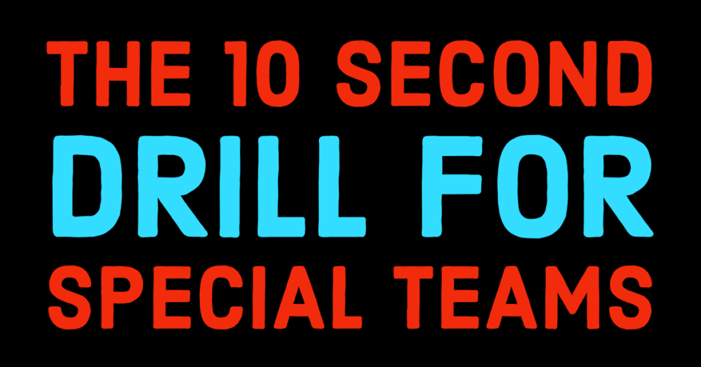 10 Second Drill for Special Teams