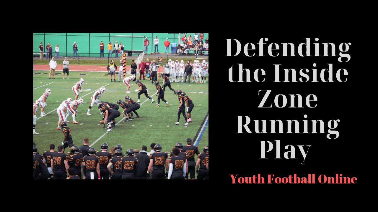 Defending the Inside Zone Running Play