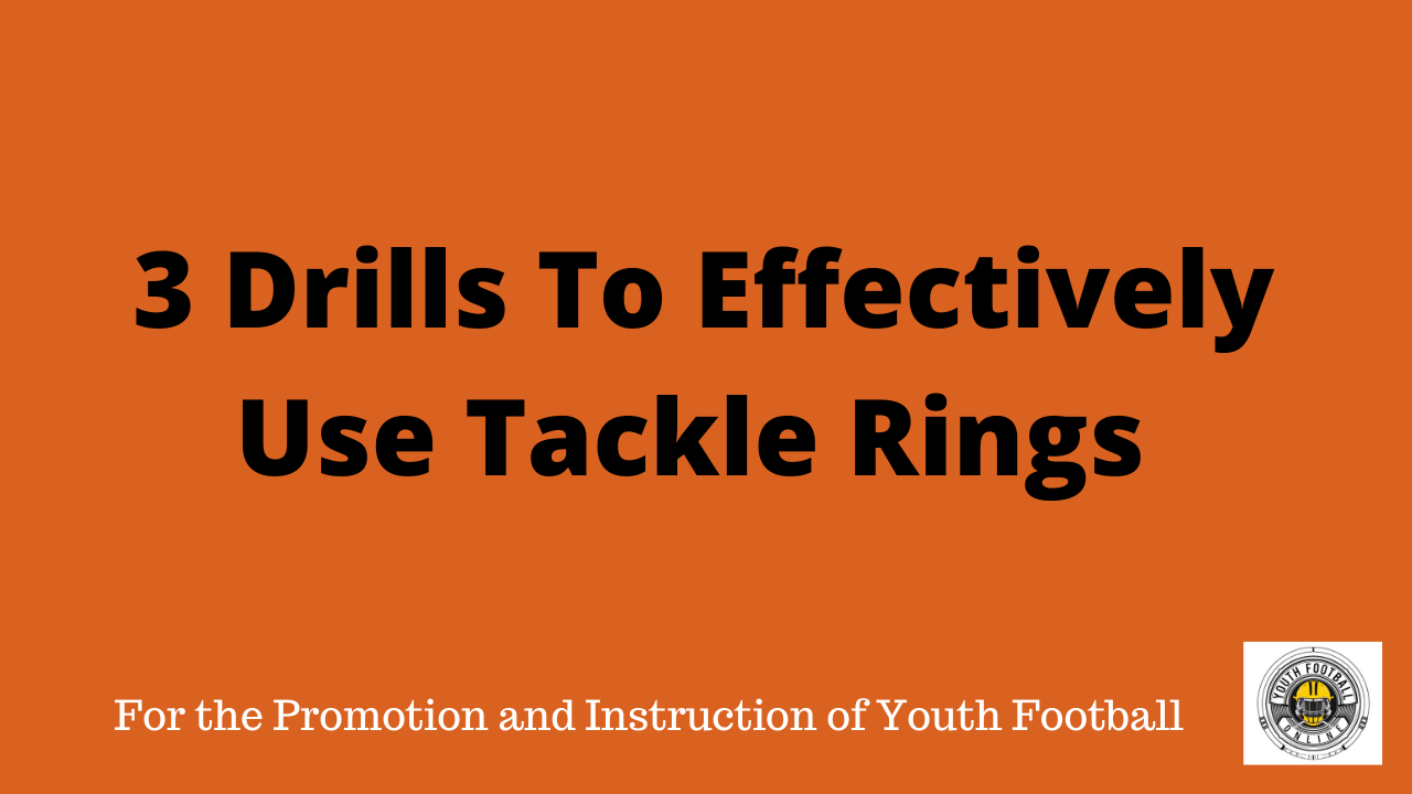 3 Drills To Effectively Use Tackle Rings