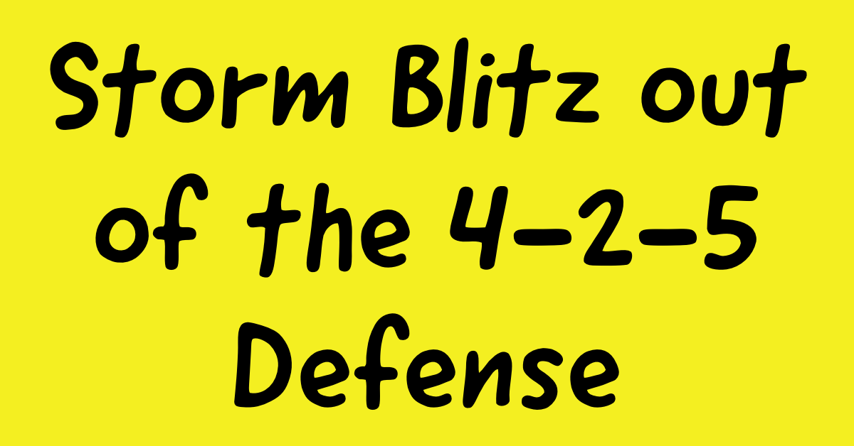 Storm Blitz out of the 4-2-5 Defense