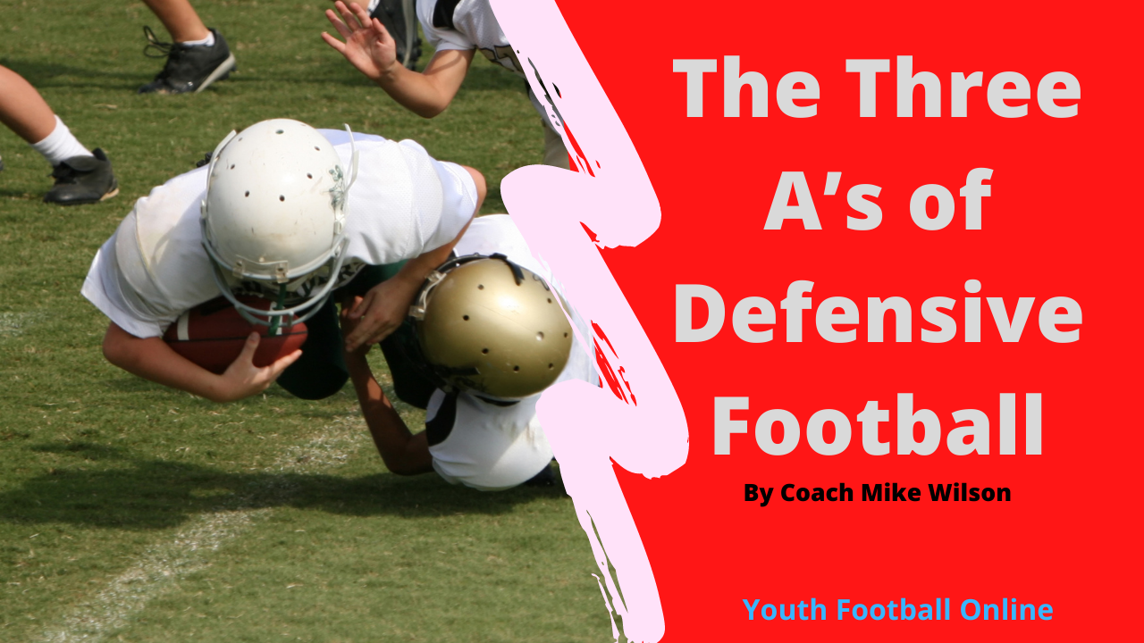 The Three A’s of Defensive Football