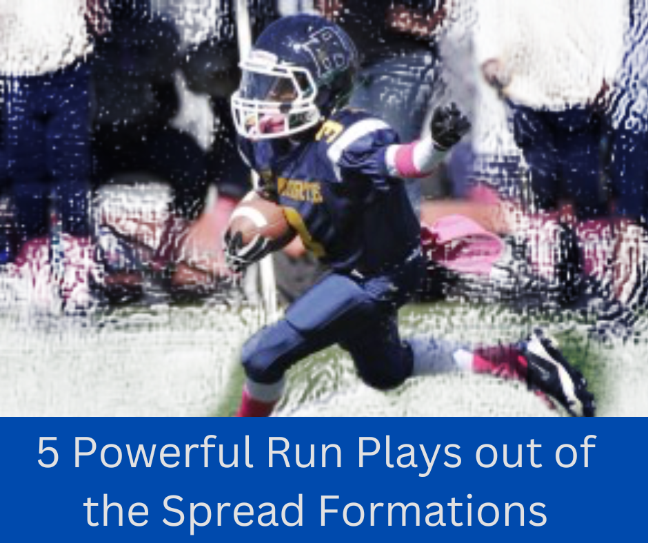 5 Powerful Run Plays out of Spread Formations