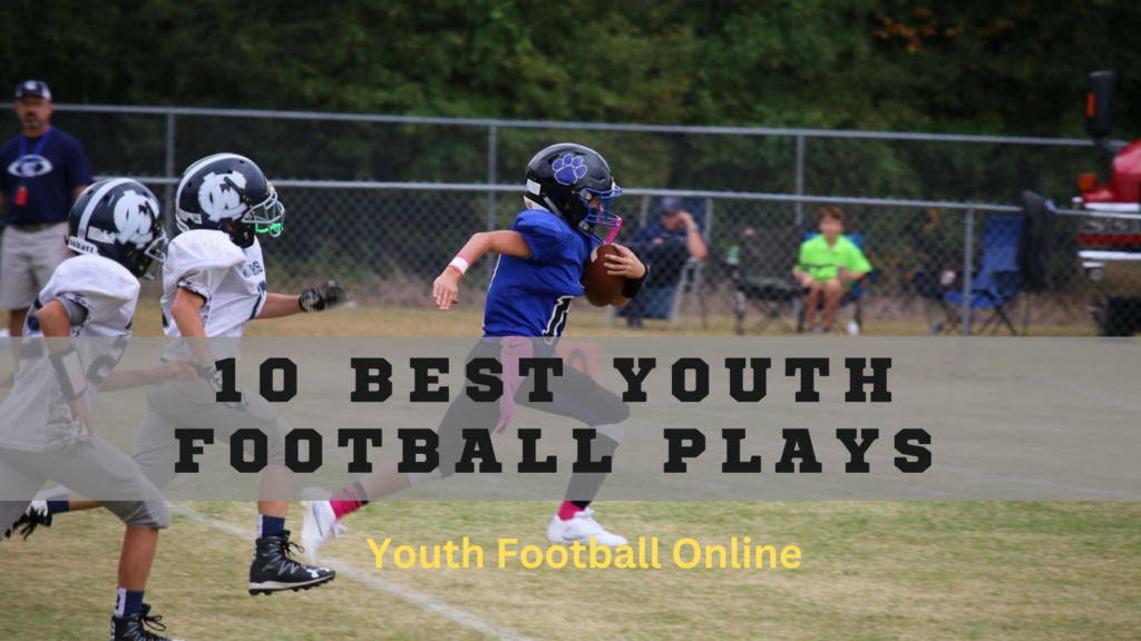 10 Best Plays for Youth Football