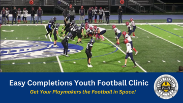 Easy Completions Youth Football Clinic