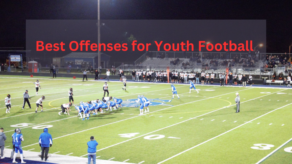 8 Best Offenses for Youth Football