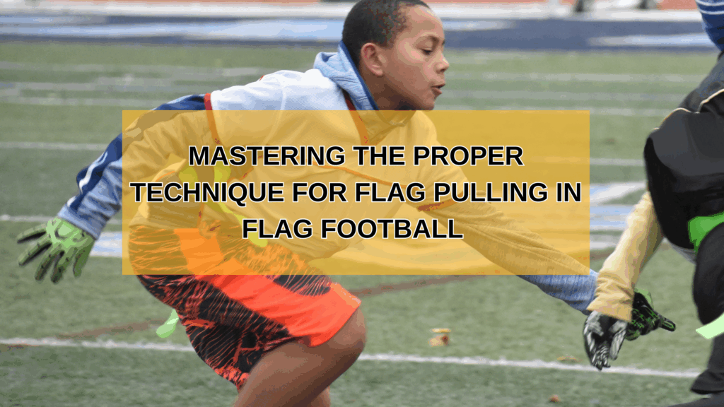 Proper Technique for Flag Pulling in Flag Football