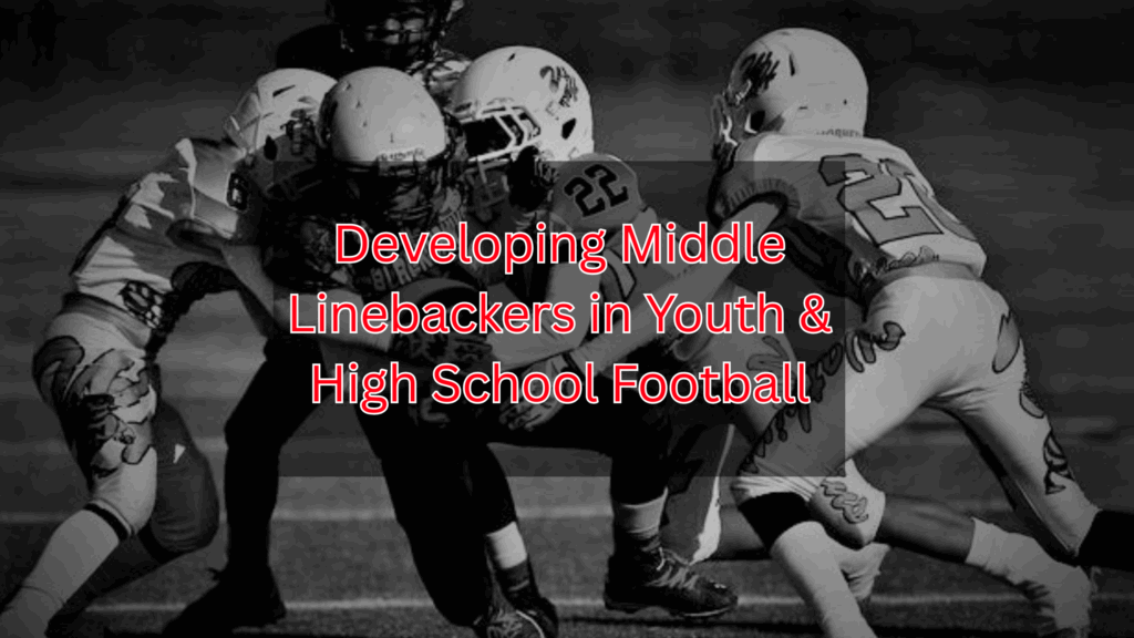 Developing middle linebackers