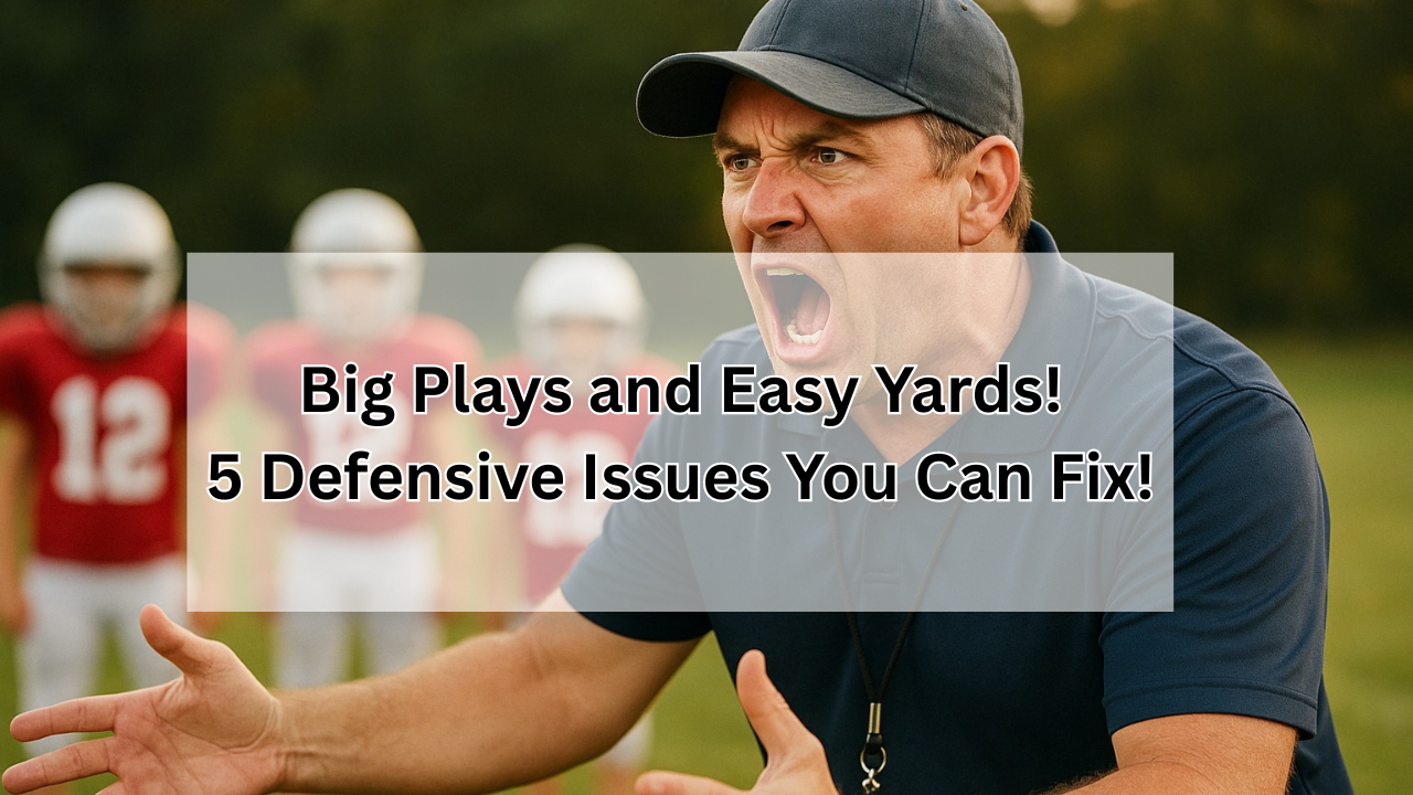 5 Reasons Your Defense Is Giving Up Big Plays